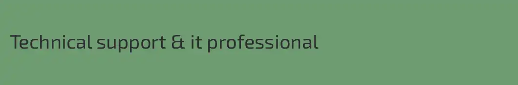 Technical support & it professional